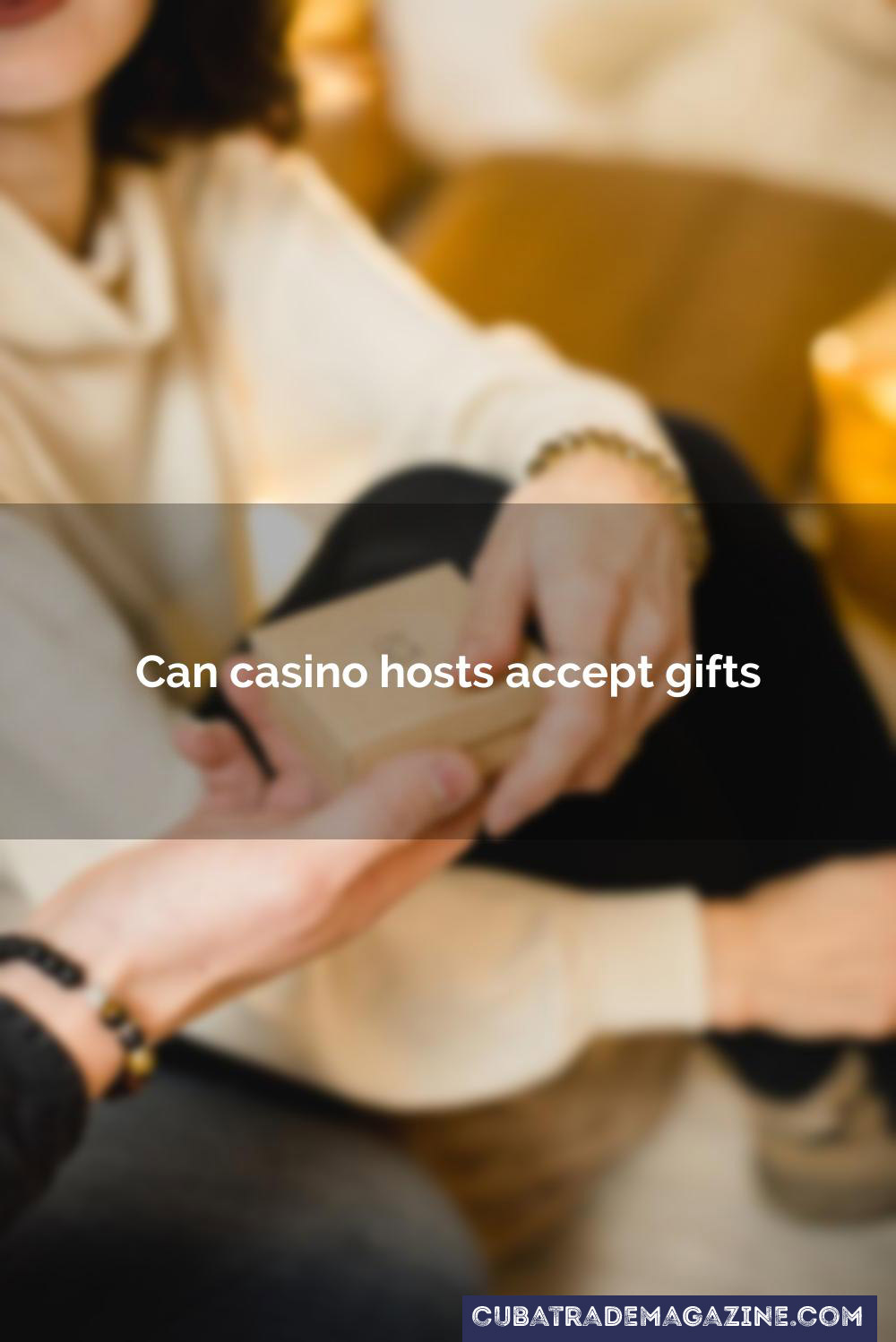 Can casino hosts accept gifts