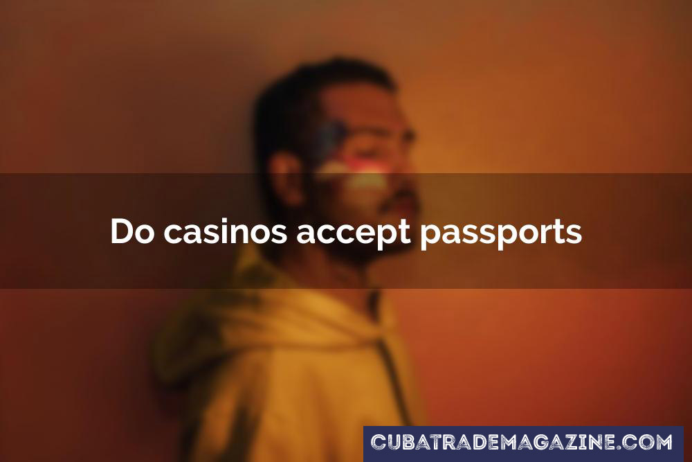 Do casinos accept passports