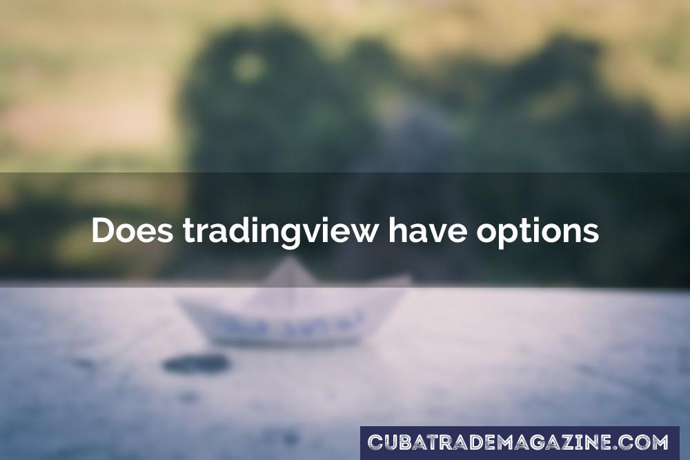 Does tradingview have options